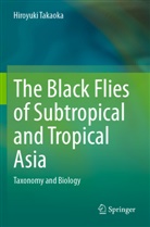 Hiroyuki Takaoka - The Black Flies of Subtropical and Tropical Asia