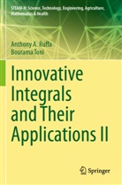Anthony A Ruffa, Anthony A. Ruffa, Bourama Toni - Innovative Integrals and Their Applications II