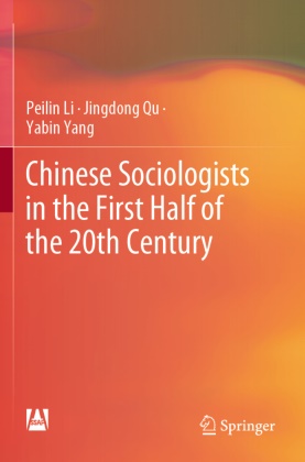 Peilin Li, Jingdong Qu, Yabin Yang - Chinese Sociologists in the First Half of the 20th Century