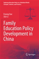 Jian Li, Eryong Xue - Family Education Policy Development in China