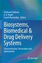 A. K. Haghi, A K Haghi, Shrikaant Kulkarni, Sonali Manwatkar - Biosystems, Biomedical & Drug Delivery Systems