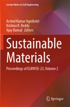 Arvind Kumar Agnihotri, Ajay Bansal, Krishna R Reddy, Krishna R. Reddy - Sustainable Materials