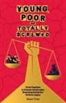Stuart Trow - Young, Poor and Totally Screwed