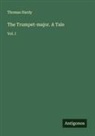 Thomas Hardy - The Trumpet-major. A Tale