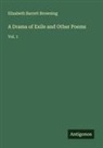 Elizabeth Barrett Browning - A Drama of Exile and Other Poems