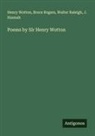 J. Hannah, Walter Raleigh, Bruce Rogers, Henry Wotton - Poems by Sir Henry Wotton
