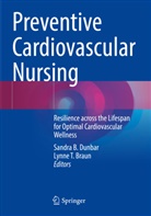 Sandra B Dunbar, Lynne T. Braun, Sandra B. Dunbar, T Braun - Preventive Cardiovascular Nursing