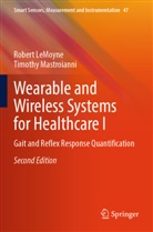 Robert Lemoyne, Timothy Mastroianni - Wearable and Wireless Systems for Healthcare I