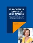 Rolanneda Docteur Makasa - Je rachète le temps sur les finances