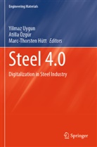 Marc-Thorsten Hütt, Atilla Özgür, Yilmaz Uygun - Steel 4.0