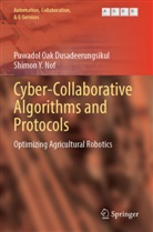 Puwadol Oak Dusadeerungsikul, Shimon Y Nof, Shimon Y. Nof - Cyber-Collaborative Algorithms and Protocols