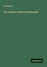 Asa Mahan - The System of Mental Philosophy
