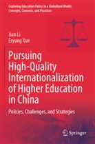 Jian Li, Eryong Xue - Pursuing High-Quality Internationalization of Higher Education in China
