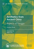 Yonghao Wang - Aesthetics from Ancient China