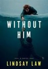 Lindsay Law - Without Him