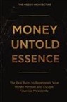 The Hidden Architecture - Money Untold Essence Book