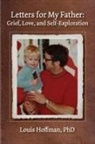 Louis Hoffman - Letters for My Father