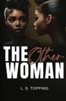 L. S. Topping - The Other Woman