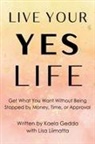 Kaela Gedda - Live Your YES Life
