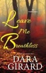 Dara Girard - Leave Me Breathless (Large Print Edition)