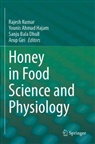 Younis Ahmad Hajam, Sanju Bala Dhull, Sanju Bala Dhull et al, Arup Giri, Younis Ahmad Hajam, Rajesh Kumar - Honey in Food Science and Physiology