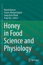 Younis Ahmad Hajam, Sanju Bala Dhull, Sanju Bala Dhull et al, Arup Giri, Younis Ahmad Hajam, Rajesh Kumar - Honey in Food Science and Physiology