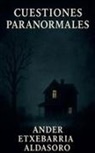 Ander Etxebarria Aldasoro - Cuestiones paranormales