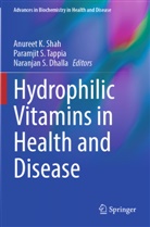 Naranjan S. Dhalla, Naranjan S Dhalla, Paramjit S Tappia, Anureet K. Shah, Paramjit S. Tappia - Hydrophilic Vitamins in Health and Disease