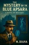M. Diana - The Mystery of the Blue Apsara