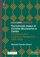 Michael Chanda Chiseni - The Economic Impact of Christian Missionaries in Zambia