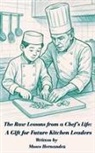 Moses Hernandez - The Raw Lessons from a Chef's Life
