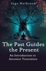 Sage Holbrook - The Past Guides The Present