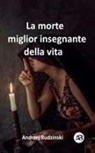 Andrzej Budzinski - La morte miglior insegnante della vita
