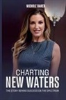 Nichole Daher - Charting New Waters