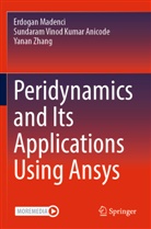 Sundaram Vinod Kumar Anicode, Erdogan Madenci, Zha, Yanan Zhang - Peridynamics and Its Applications Using Ansys