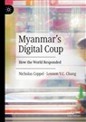 Lennon Y C Chang, Lennon Y. C. Chang, Nicholas Coppel - Myanmar's Digital Coup