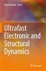 Kiyoshi Ueda - Ultrafast Electronic and Structural Dynamics