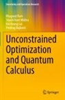 Kin Keung Lai, Kin Keung et Lai, Shashi Kant Mishra, Predrag Rajkovi¿, Bhagwat Ram - Unconstrained Optimization and Quantum Calculus