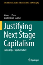 Dion, Michel Dion, Moses L Pava, Moses L. Pava - Justifying Next Stage Capitalism