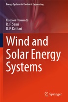 D P Kothari, D. P. Kothari, Kumari Namrata, R P Saini, R. P. Saini - Wind and Solar Energy Systems