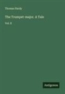 Thomas Hardy - The Trumpet-major. A Tale