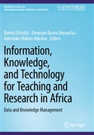 Aderonke Olaitan Adesina, Omwoyo Bosire Onyancha, Dennis Ocholla, Aderonke Olaitan Adesina, Omwoyo Bosire Onyancha - Information, Knowledge, and Technology for Teaching and Research in Africa