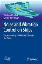 Leonid Boroditsky, Raymond Fischer - Noise and Vibration Control on Ships