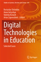 Anna Iatsyshyn, Valeriia Kovach, Rostyslav Shchokin, Artur Zaporozhets - Digital Technologies in Education