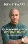 Seth Stewart - Follow Your Vision Live Your Truth