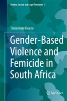 Tameshnie Deane - Gender-Based Violence and Femicide in South Africa