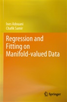 Ines Adouani, Chafik Samir - Regression and Fitting on Manifold-valued Data
