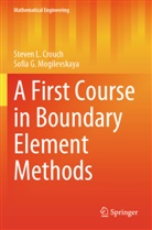 Steven L Crouch, Steven L. Crouch, Sofia G Mogilevskaya, Sofia G. Mogilevskaya - A First Course in Boundary Element Methods