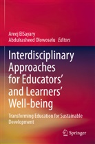 Areej ElSayary, Olowoselu, Abdulrasheed Olowoselu - Interdisciplinary Approaches for Educators' and Learners' Well-being