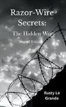 Rusty Le Grande - Razor-Wire Secrets
